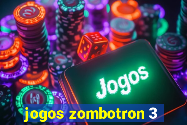 jogos zombotron 3